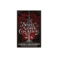 Pan Macmillan Slaying the Vampire Conqueror (inbunden, eng)