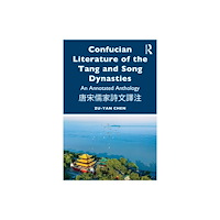 Taylor & francis ltd Confucian Literature of the Tang and Song Dynasties (häftad, eng)