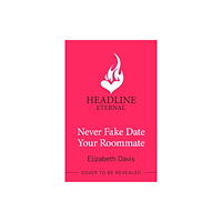 Headline Publishing Group Never Fake Date Your Roommate (häftad, eng)