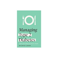 Headline Publishing Group Managing Type 2 Diabetes (Headline Health Series) (häftad, eng)