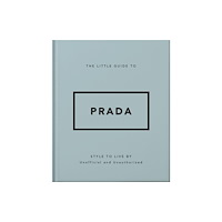 Headline Publishing Group The Little Guide to Prada (inbunden, eng)