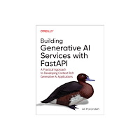 O'Reilly Media Building Generative AI Services with Fastapi (häftad, eng)
