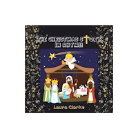 Austin Macauley Publishers The Christmas Story - In Rhyme! (häftad, eng)