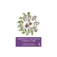 Taylor & francis ltd Children's Palliative Nursing Care (häftad, eng)