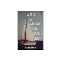 Austin Macauley Publishers Across the Atlantic and Nearly Back (häftad, eng)