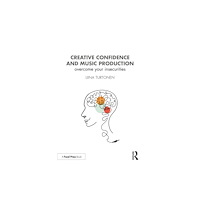 Taylor & francis ltd Creative Confidence and Music Production (häftad, eng)