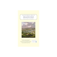 The Historic Towns Trust An Historical Map of Bradford