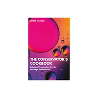 Taylor & francis ltd The Conservator's Cookbook (häftad, eng)
