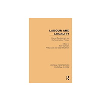 Taylor & francis ltd Labour and Locality (häftad, eng)