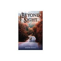 Austin Macauley Publishers Beyond Sight (häftad, eng)