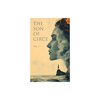 Austin Macauley Publishers The Son of Circe (inbunden, eng)