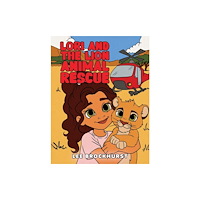 Austin Macauley Publishers Lori and the Lion Animal Rescue (häftad, eng)