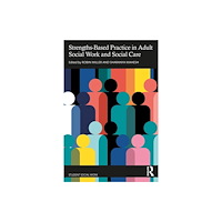 Taylor & francis ltd Strengths-Based Practice in Adult Social Work and Social Care (häftad, eng)