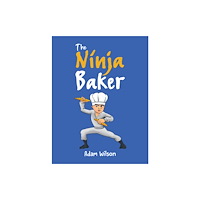 Austin Macauley Publishers The Ninja Baker (häftad, eng)