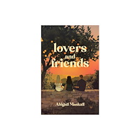 Austin Macauley Publishers Lovers and Friends (häftad, eng)