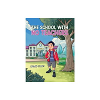 Austin Macauley Publishers The School with no Teachers (häftad, eng)