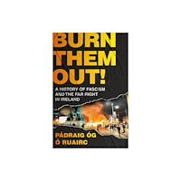 Bloomsbury Publishing PLC Burn Them Out! (häftad, eng)