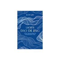 Bloomsbury Publishing PLC Laozi's Dao De Jing (inbunden, eng)