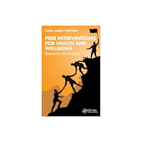 Taylor & francis ltd Peer Interventions for Health and Wellbeing (häftad, eng)