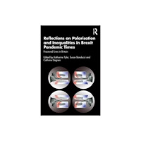 Taylor & francis ltd Reflections on Polarisation and Inequalities in Brexit Pandemic Times (häftad, eng)