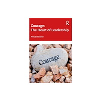 Taylor & francis ltd Courage: The Heart of Leadership (häftad, eng)