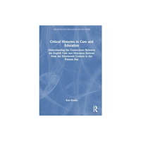 Taylor & francis ltd Critical Histories in Care and Education (häftad, eng)