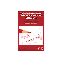 Taylor & francis ltd Cognitive-Behavioral Therapy for Smoking Cessation (häftad, eng)
