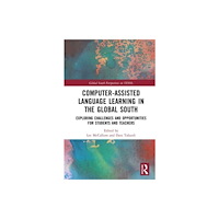 Taylor & francis ltd Computer-Assisted Language Learning in the Global South (inbunden, eng)