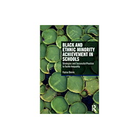 Taylor & francis ltd Black and Ethnic Minority Achievement in Schools (häftad, eng)