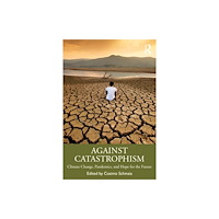 Taylor & francis ltd Against Catastrophism (häftad, eng)