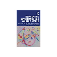 Taylor & francis ltd Reinventing Governance in a Volatile World (häftad, eng)