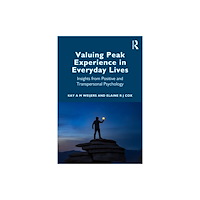 Taylor & francis ltd Valuing Peak Experience in Everyday Lives (häftad, eng)