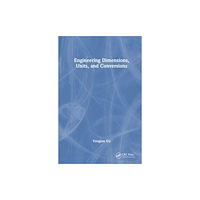 Taylor & francis ltd Engineering Dimensions, Units, and Conversions (häftad, eng)
