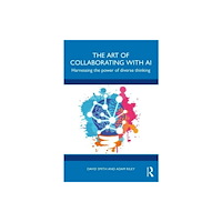 Taylor & francis ltd The Art of Collaborating with AI (häftad, eng)