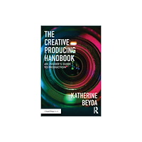 Taylor & francis ltd The Creative Producing Handbook (häftad, eng)