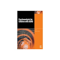 Taylor & francis ltd Psychoanalysis for Children with ADHD (häftad, eng)