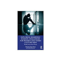 Taylor & francis ltd Exploring Boarding School Challenges for Women and Third Culture Kids (häftad, eng)
