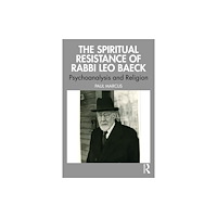 Taylor & francis ltd The Spiritual Resistance of Rabbi Leo Baeck (häftad, eng)