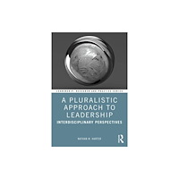 Taylor & francis ltd A Pluralistic Approach to Leadership (häftad, eng)