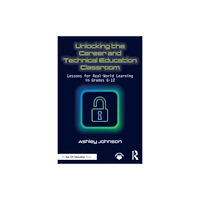 Taylor & francis ltd Unlocking the Career and Technical Education Classroom (häftad, eng)