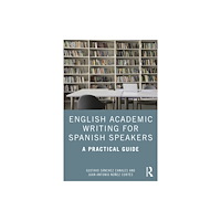 Taylor & francis ltd English Academic Writing for Spanish Speakers (häftad, eng)