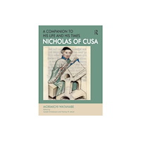 Taylor & francis ltd Nicholas of Cusa - A Companion to his Life and his Times (häftad, eng)