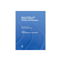 Taylor & francis ltd Beyond Shelter after Disaster: Practice, Process and Possibilities (häftad, eng)