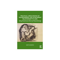 Taylor & francis ltd Practical Applications of Transforming the Attachment Relationship to God (häftad, eng)