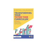 Taylor & francis ltd Transforming Your Tutor Time Curriculum (häftad, eng)