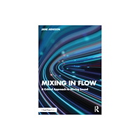 Taylor & francis ltd Mixing in Flow (häftad, eng)