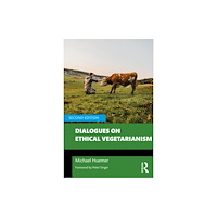Taylor & francis ltd Dialogues on Ethical Vegetarianism (häftad, eng)