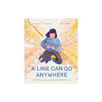 Roaring Brook Press A Line Can Go Anywhere (inbunden, eng)