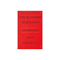 St Martin's Press The Bloodied Nightgown and Other Essays (häftad, eng)