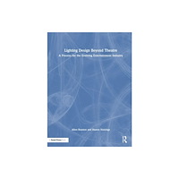 Taylor & francis ltd Lighting Design Beyond Theatre (häftad, eng)